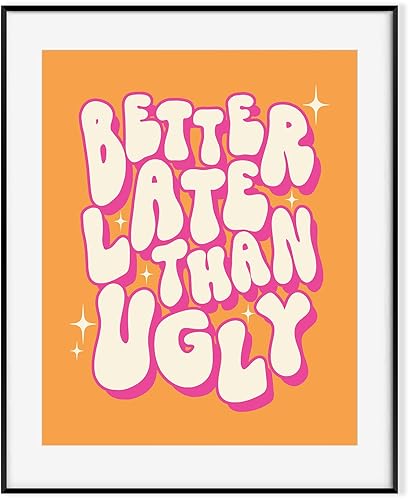 Miniatura 6 de Better Late Than Ugly-Trendy Aesthetic -Retro Mid Centruy -Funny Bathroom Decor-Y2K-Preppy Posters Dorm Decor-Groovy Funky Wall Art l (8x10