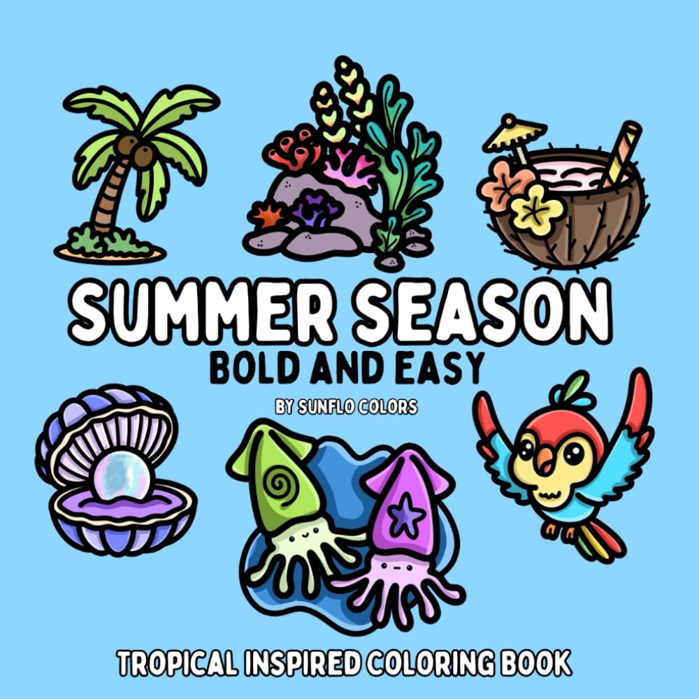 Summer Season: Tropical Inspired Bold and Easy Coloring Book for Adults or Kids