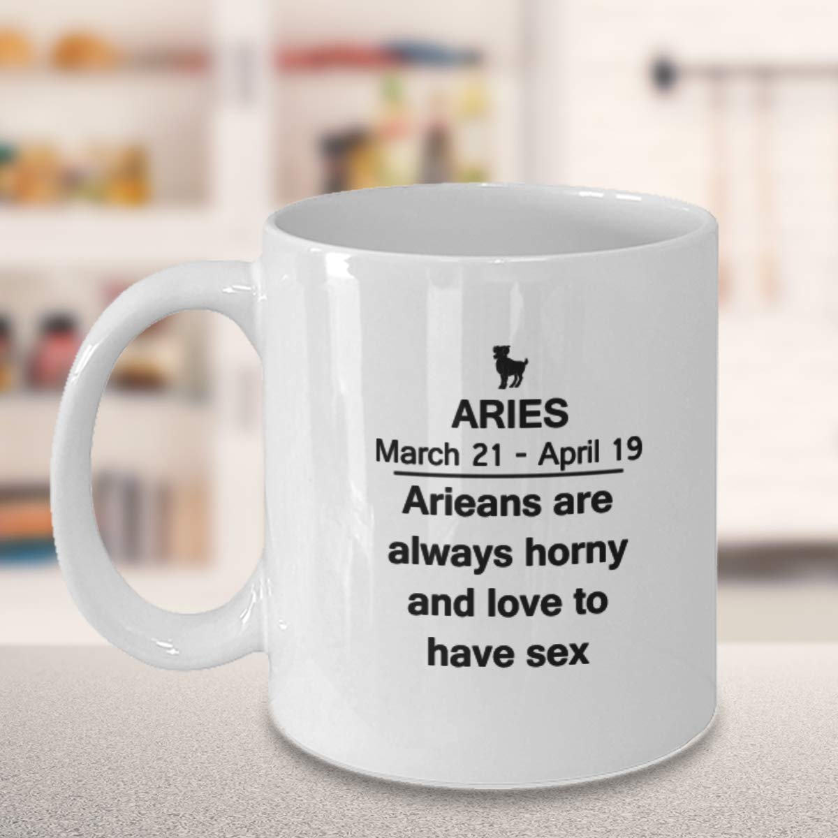 Amazon.com: Aries are Always Horny and Love to Have Sex - Aquarius