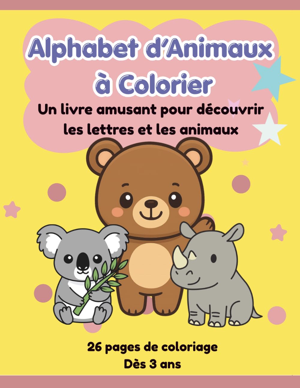 Alphabet d’Animaux à Colorier: Un livre amusant pour découvrir les lettres et les animaux