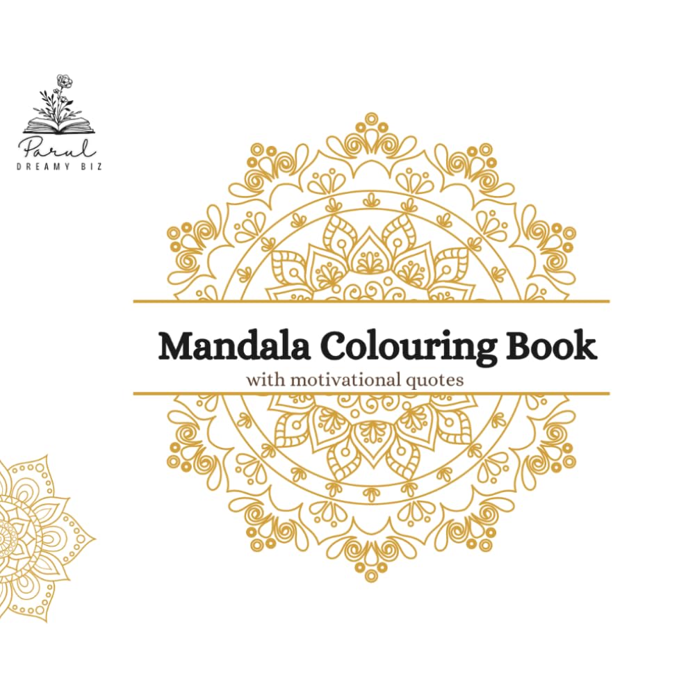 Mandala colouring Art - Motivational Quote: Colouring book inspirations in each page (Mandala Art - Motivational Quotes)