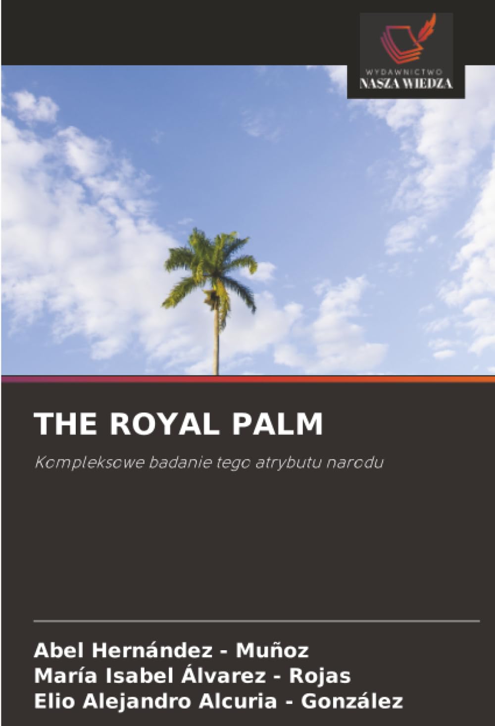 THE ROYAL PALM: Kompleksowe badanie tego atrybutu narodu