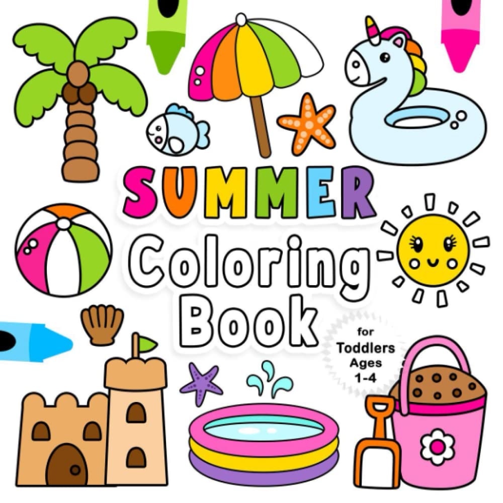Summer Coloring Book For Toddlers Ages 1-4: Fun Children's Coloring Book with 50 Adorable Summer Beach Pages to Color for Little Kids | Hello Summer Coloring Book for Toddlers Ages 1, 2, 3 & 4