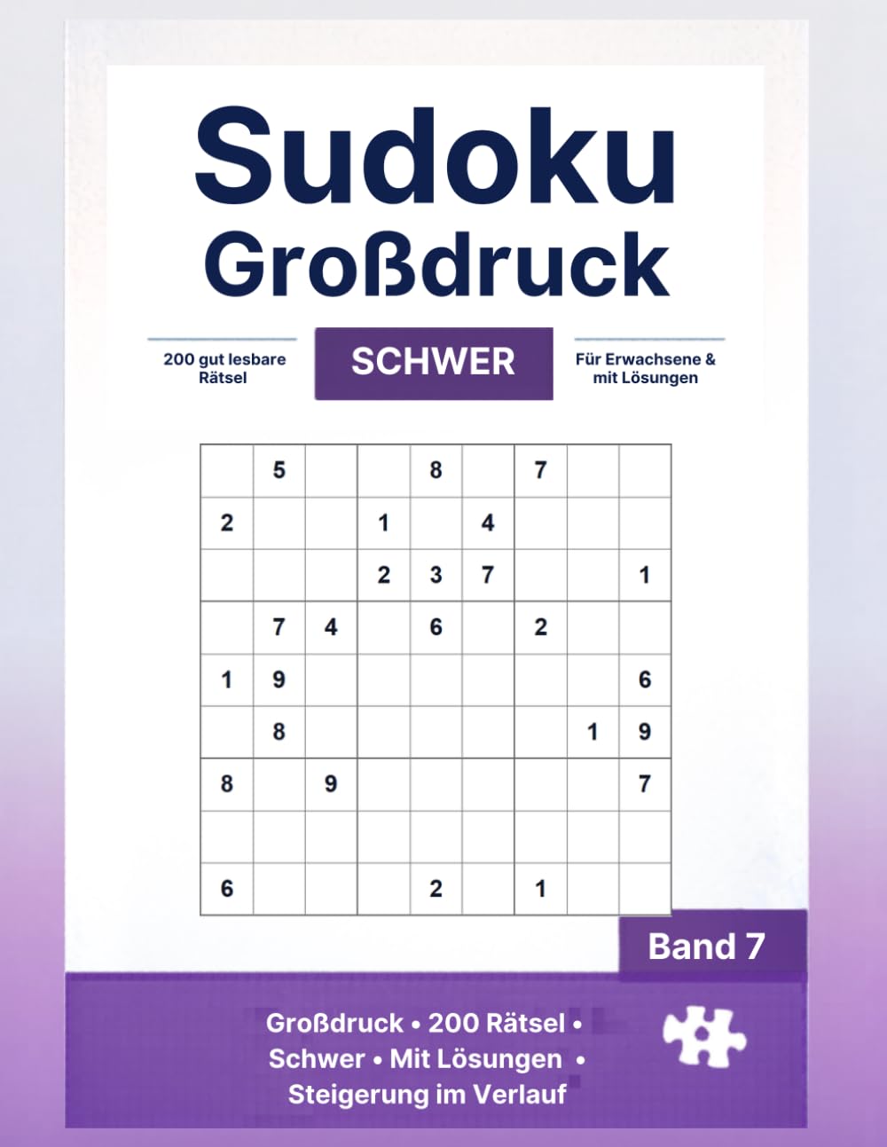 Sudoku Großdruck Schwer: 200 Rätsel mit Lösungen - Ideal für Fortgeschrittene (Knobelhafen Sudoku Großdruck)