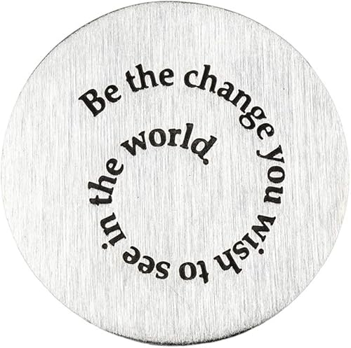 DANFORTH Pisapapeles de peltre, cita "Be the Change", 2 pulgadas de diámetro, 1/4 pulgadas de grosor, pisapapeles de peltre hechos a mano para