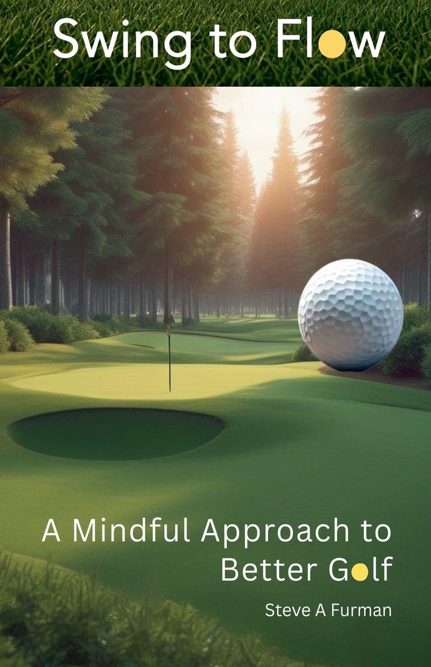 Swing to Flow: A Mindful Approach to Better Golf
