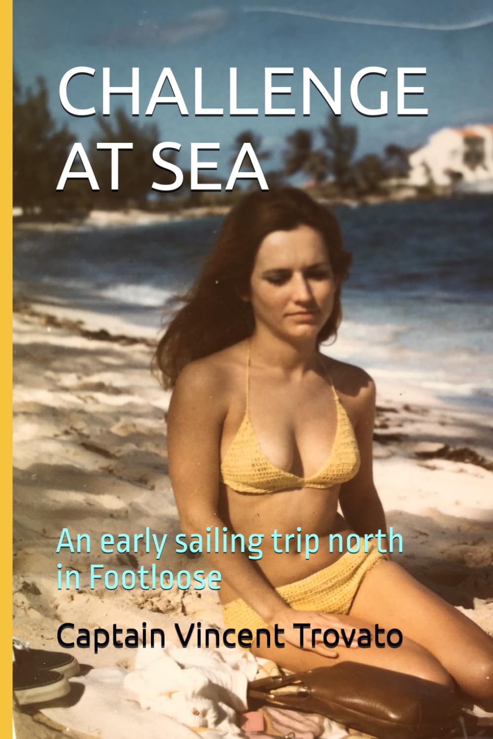 CHALLENGE AT SEA: An early sailing trip north in Footloose