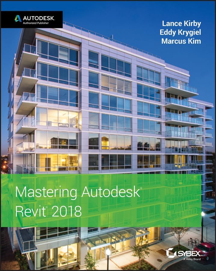 Mastering Autodesk Revit 2018 1st Edition