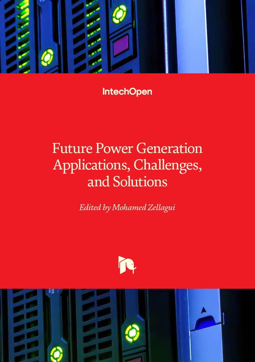 Future Power Generation Applications, Challenges, and Solutions