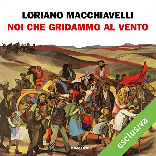 Noi che gridammo al vento Audiolibro di Loriano Macchiavelli Noi che gridammo al vento Audiolibro di Loriano Macchiavelli