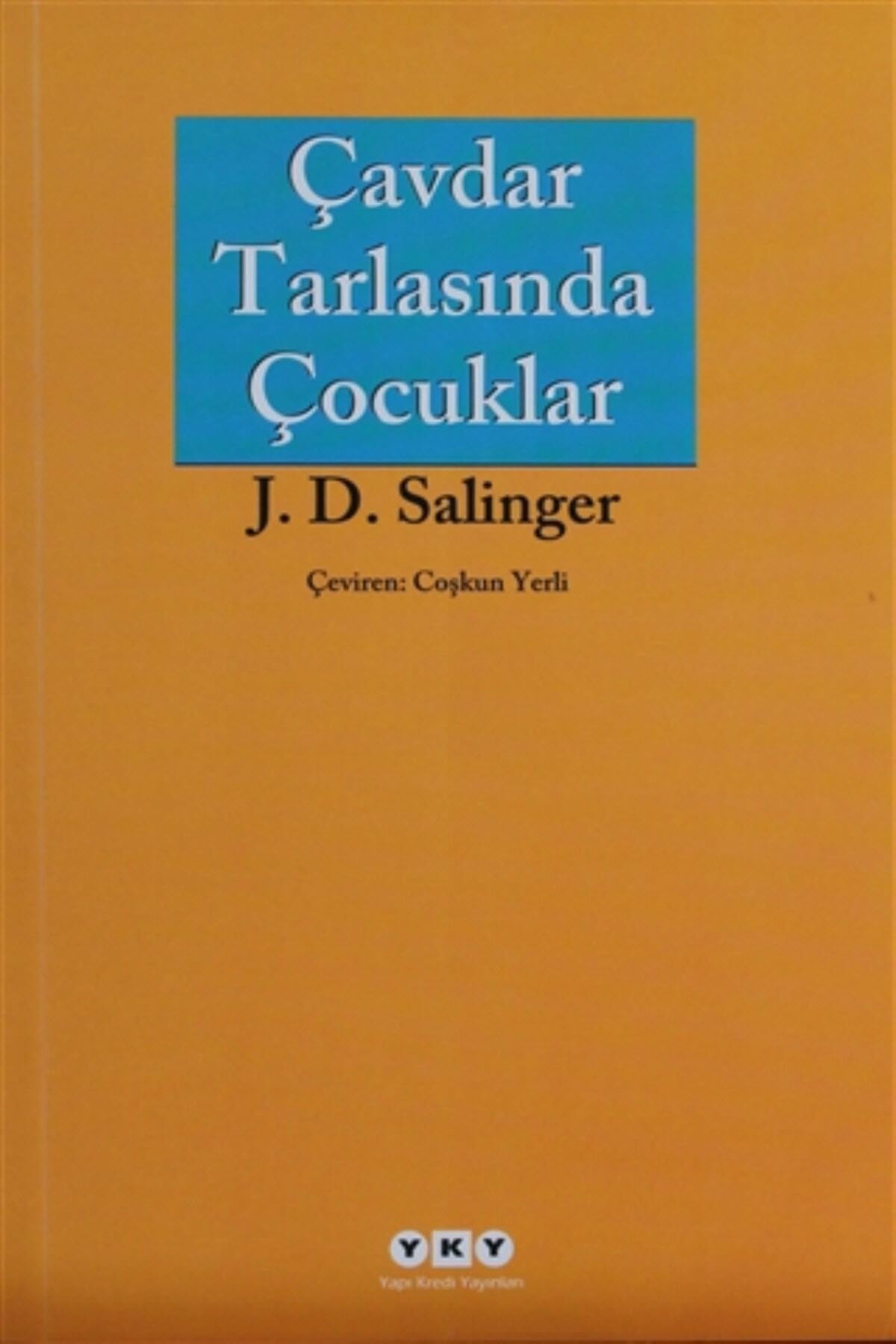 Çavdar Tarlasında Çocuklar : J. D. Salinger, Coşkun Yerli: Amazon