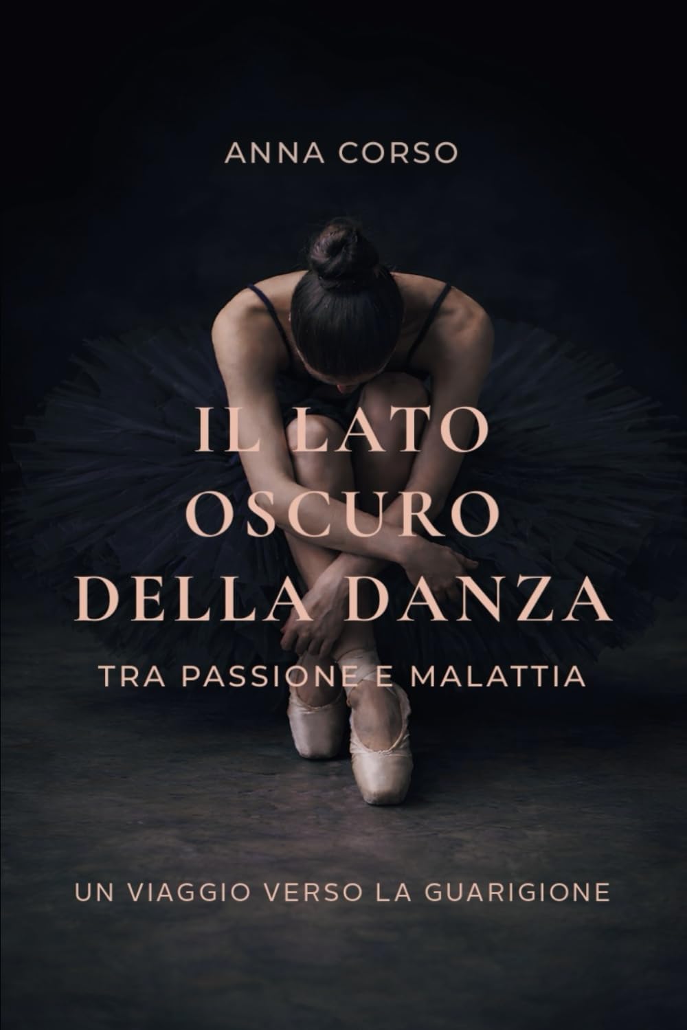 Il lato oscuro della danza - Tra passione e malattia - Un viaggio verso la guarigione
