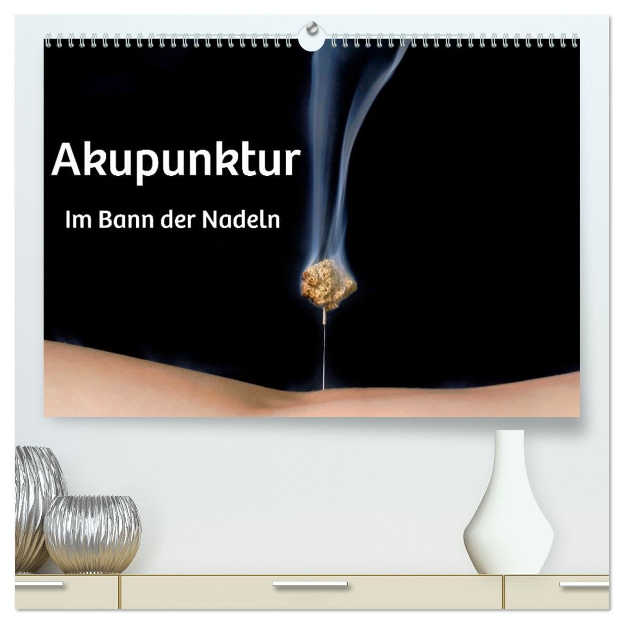 Akupunktur - Im Bann der Nadeln (hochwertiger Premium Wandkalender 2026 DIN A2 quer), Kunstdruck in Hochglanz: Jeden Monat im Einklang mit dem Qi (CALVENDO Gesundheit)