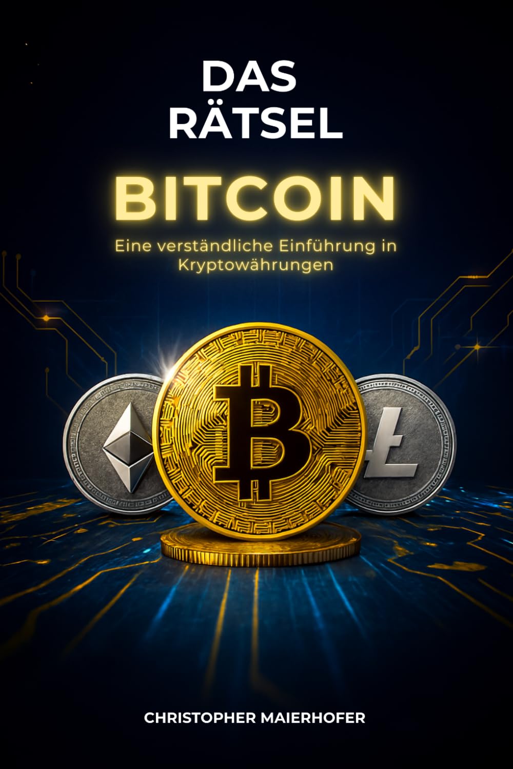 Das Rätsel Bitcoin: Eine verständliche Einführung in Kryptowährungen