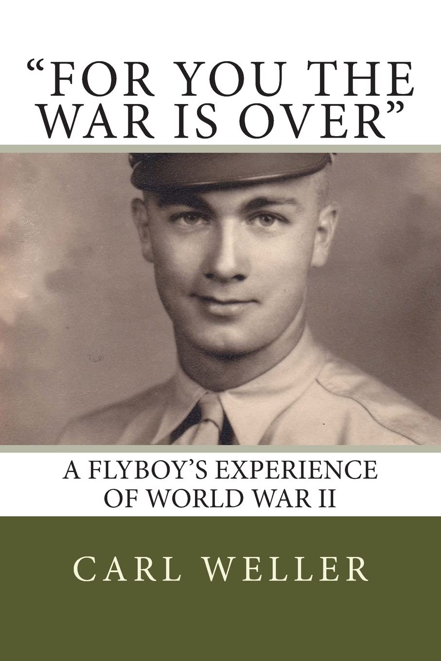 "For You the War Is Over": A Flyboy's Experience of World War II