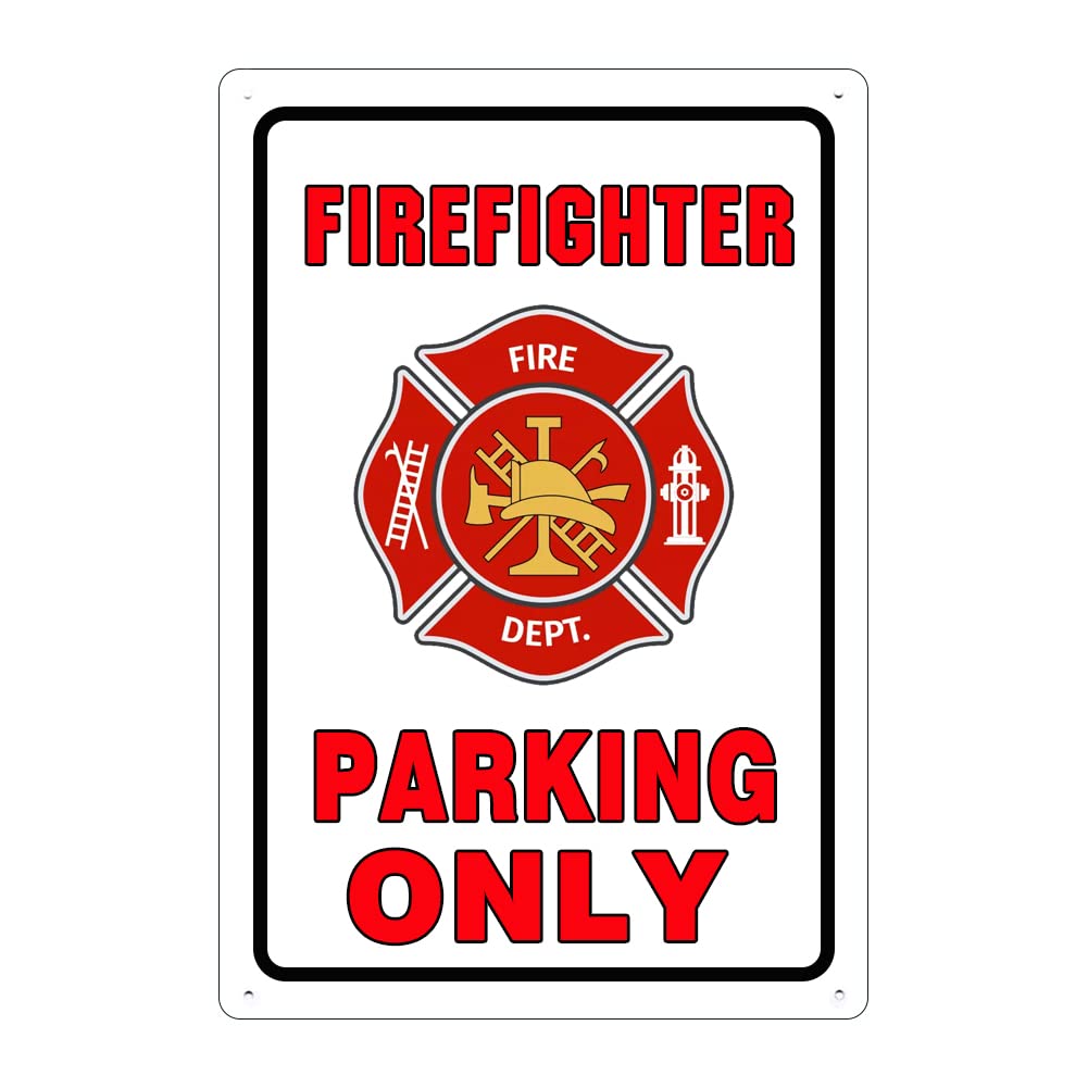 Metal Tin Sign Warning Firefighter Parking Only Security Notice Signs Industry Yard Wall Decoration Plaque Indoor Outdoor Use 8 X 12 Inch