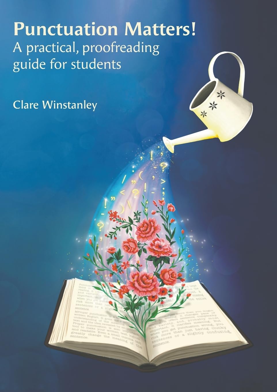 Punctuation Matters!: A practical, proofreading guide for students