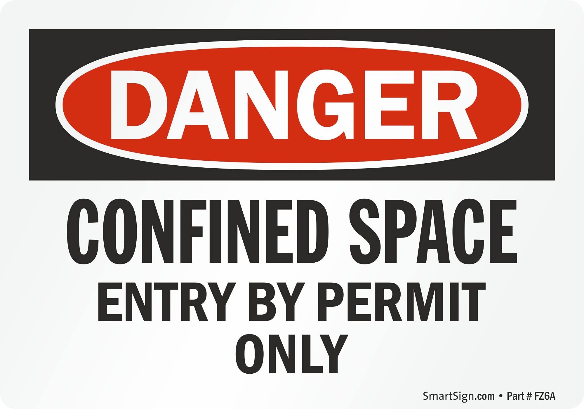 SmartSign 3.5 x 5 inch “Danger - Confined Space Entry by Permit Only” OSHA Label, 3 mil Laminated Adhesive Polyester, Red, Black and White