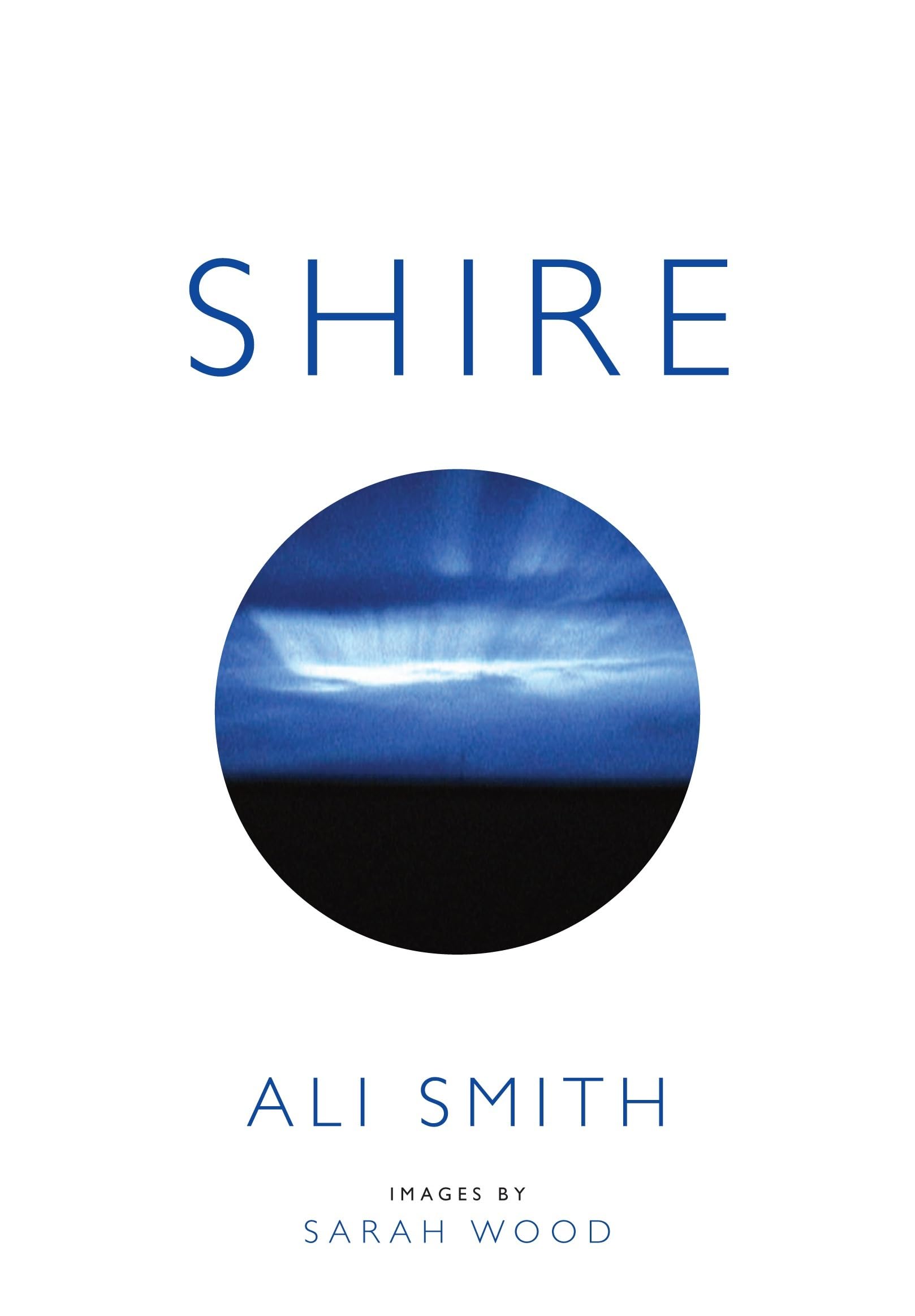 Shire by Ali Smith, Sarah Wood - 9780957152823