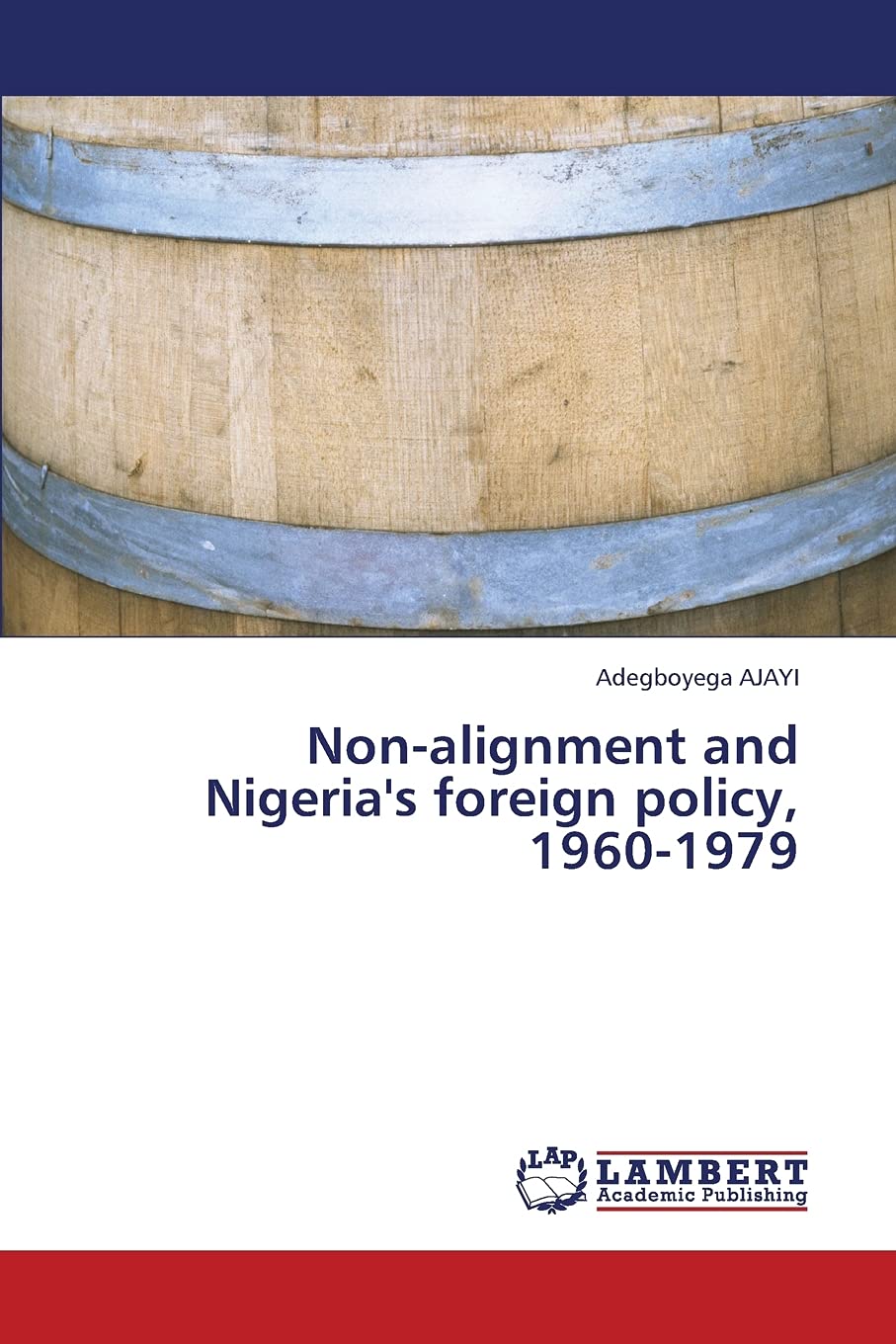 Non-Alignment and Nigeria's Foreign Policy, 1960-1979