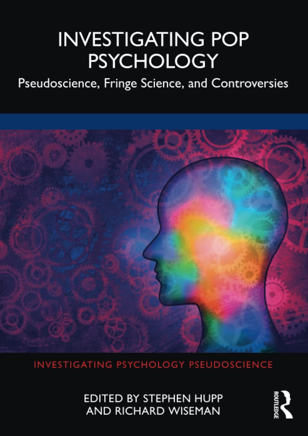 Investigating Pop Psychology: Pseudoscience, Fringe Science, and Controversies