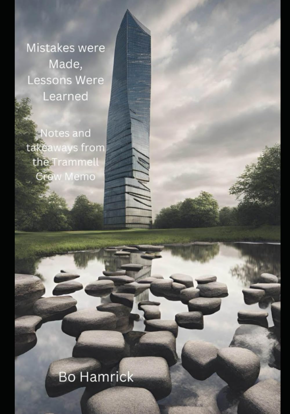 Mistakes were made, Lessons were learned: Notes and Takeaways from the Trammell Crow Company Memo