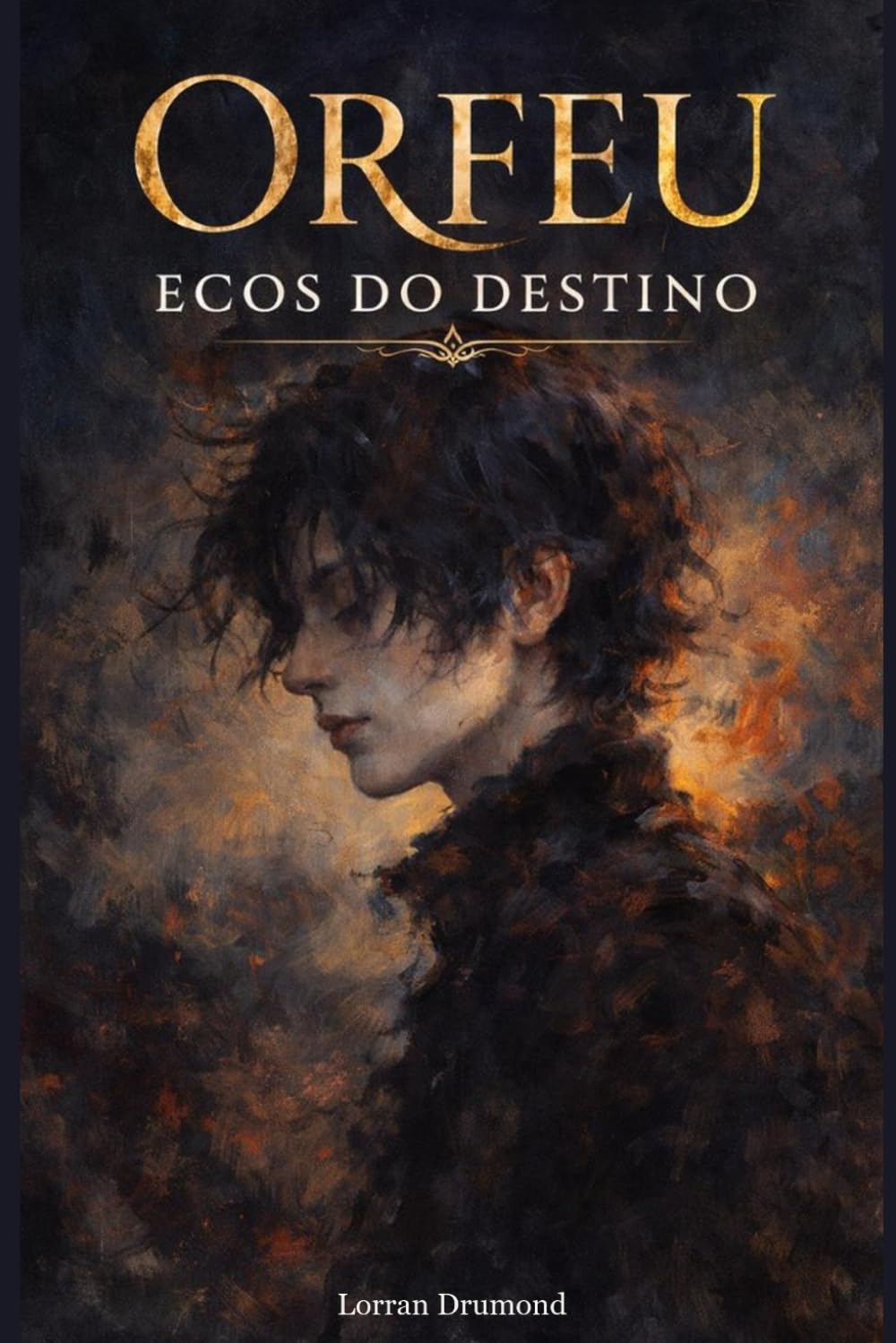 Orfeu: Ecos do Destino: Um romance sobre destino, memória e o amor que atravessa o tempo
