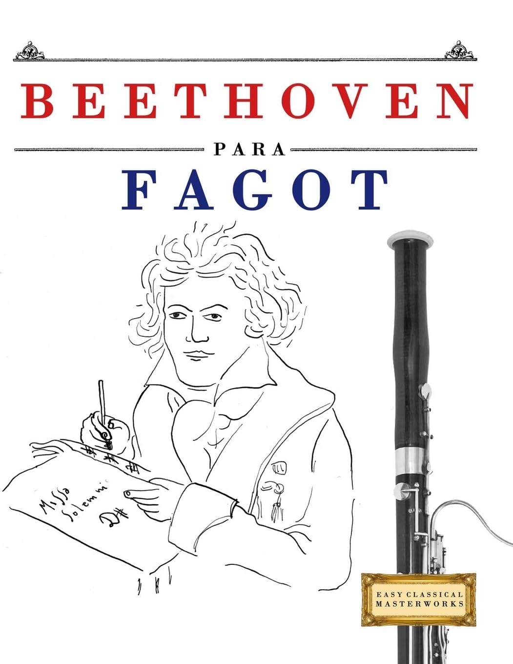 Beethoven para Fagot: 10 Piezas Fáciles para Fagot Libro para Principiantes