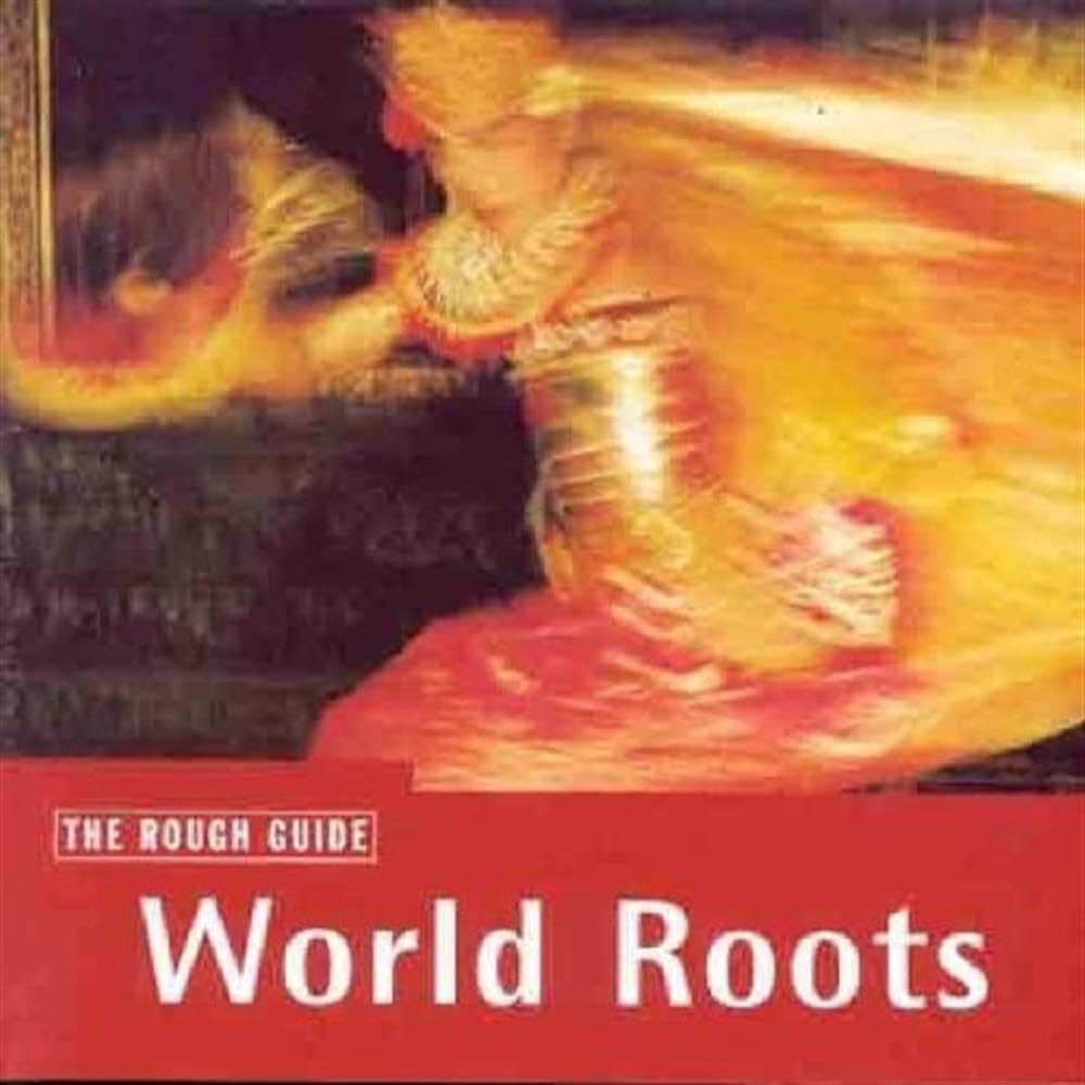 The Rough Guide To World Roots
