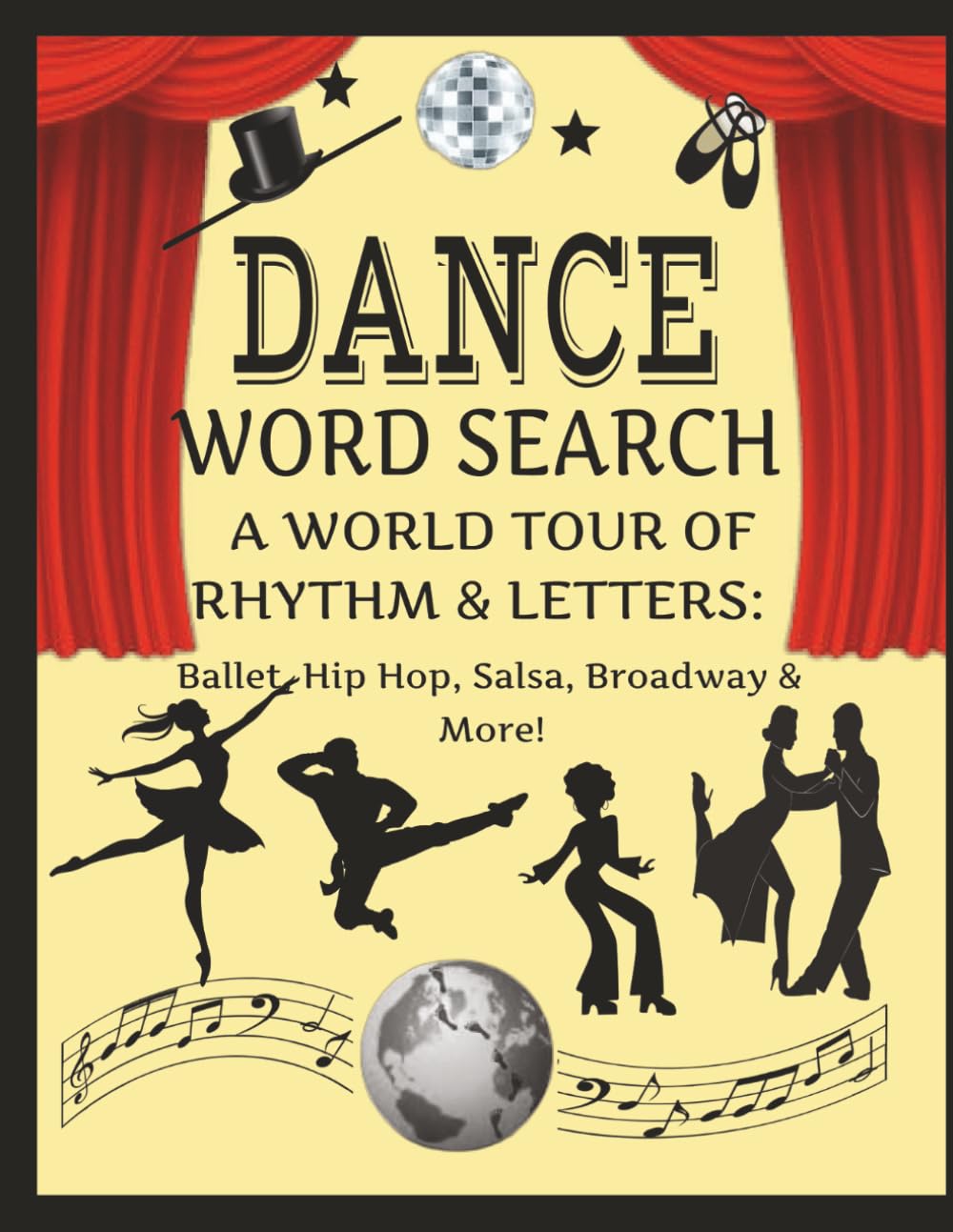 Dance Word Search: A World Tour of Rhythm & Letters: Ballet, Hip Hop, Salsa, Broadway & More!