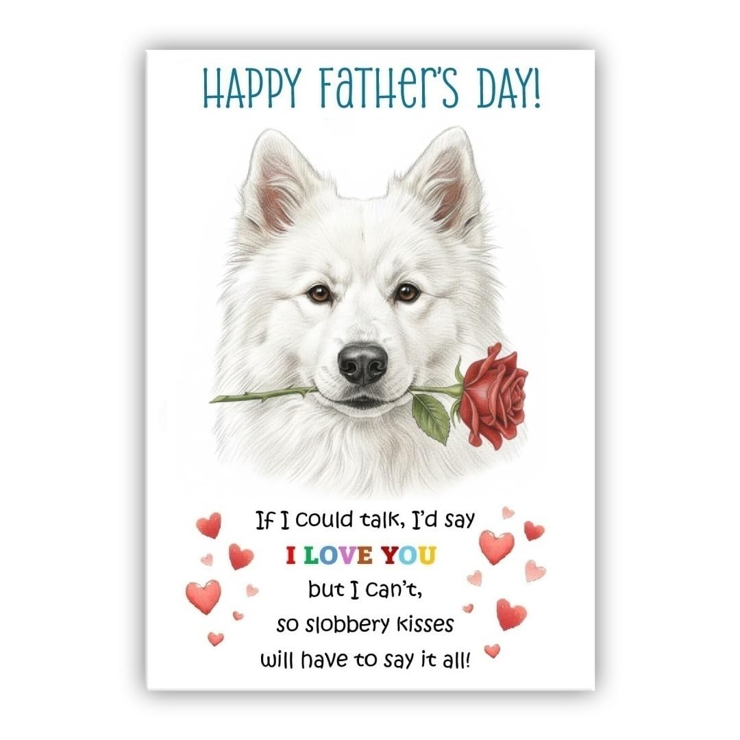 Father’s Day Card From the Dog. Adorable Fathers Day Pet Card. Many Breeds Available. (• Eskimo Dog)