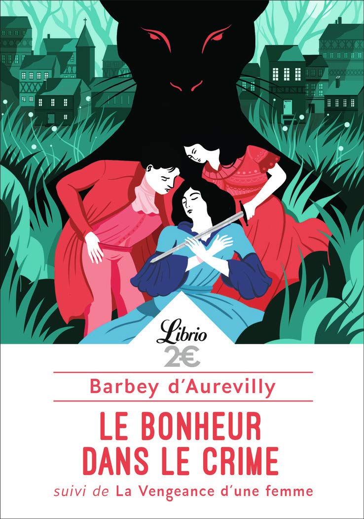 Le Bonheur dans le crime: SUIVI DE LA VENGEANCE D'UNE FEMME