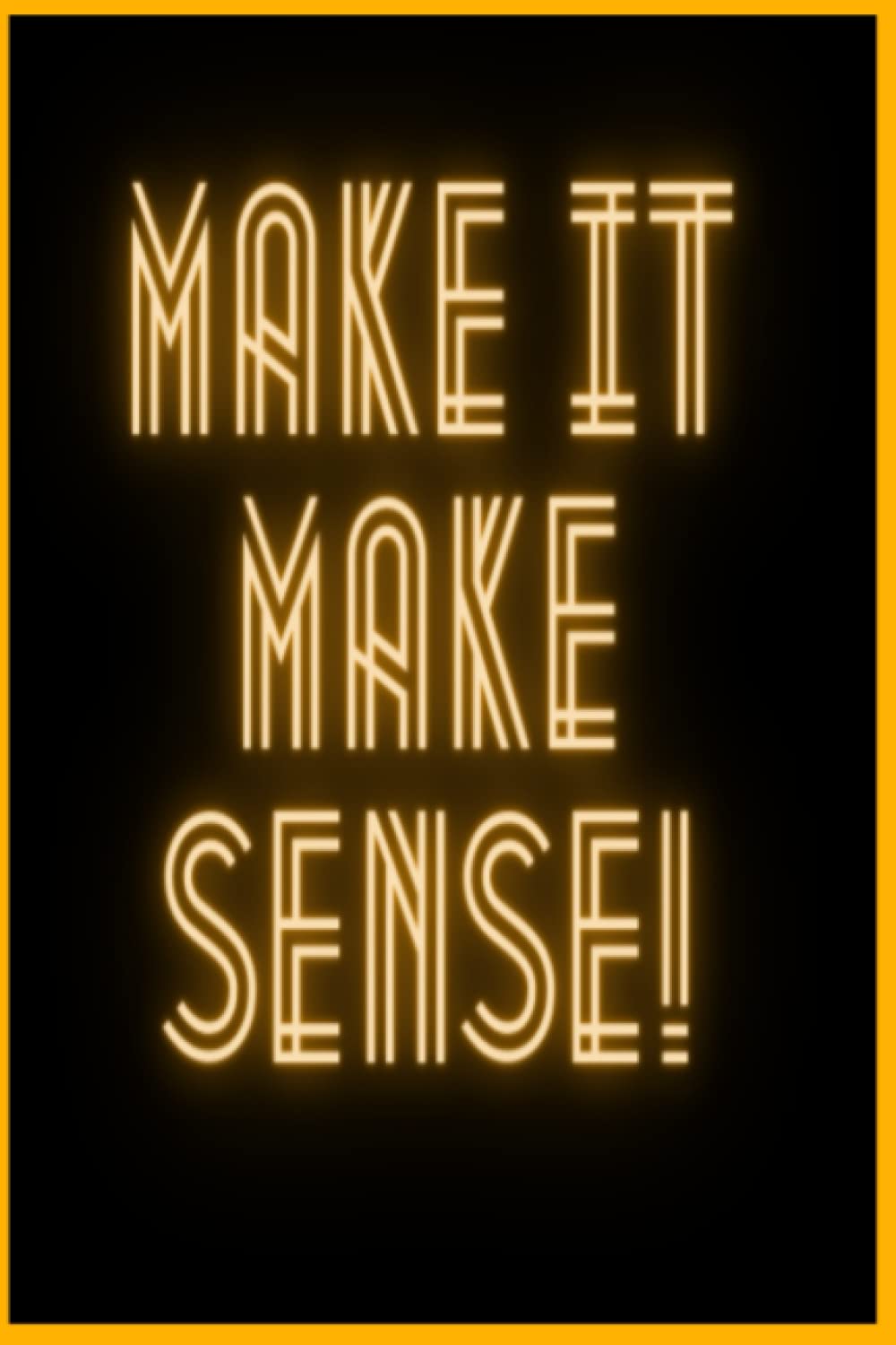 "Make It Make Sense": Journal