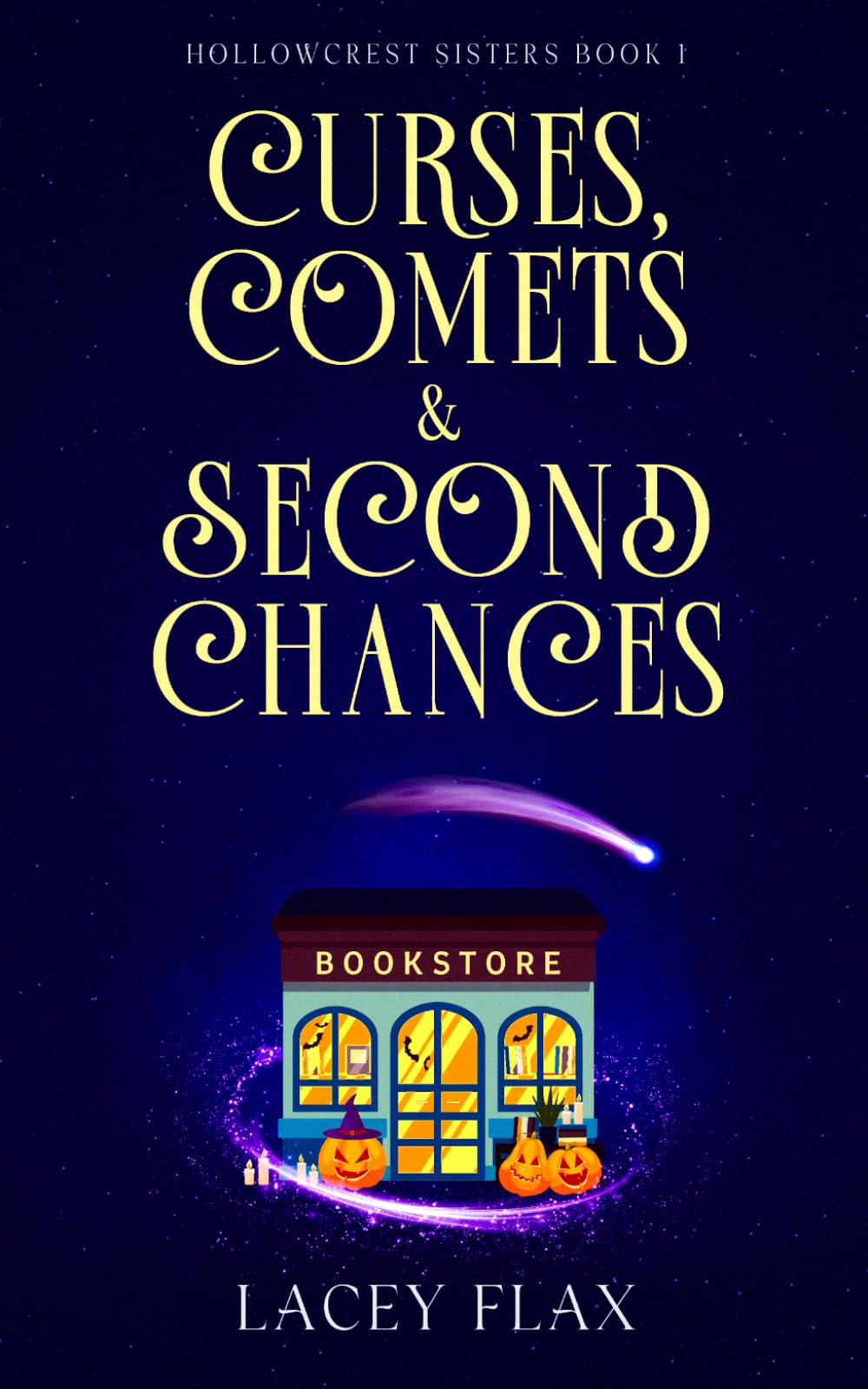 Curses, Comets & Second Chances: Cozy fantasy romance (Hollowcrest Sisters)