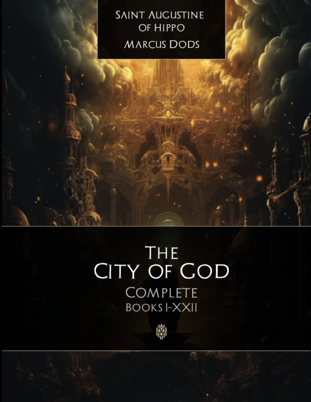 The City Of God Complete Edition: Book I-XXII