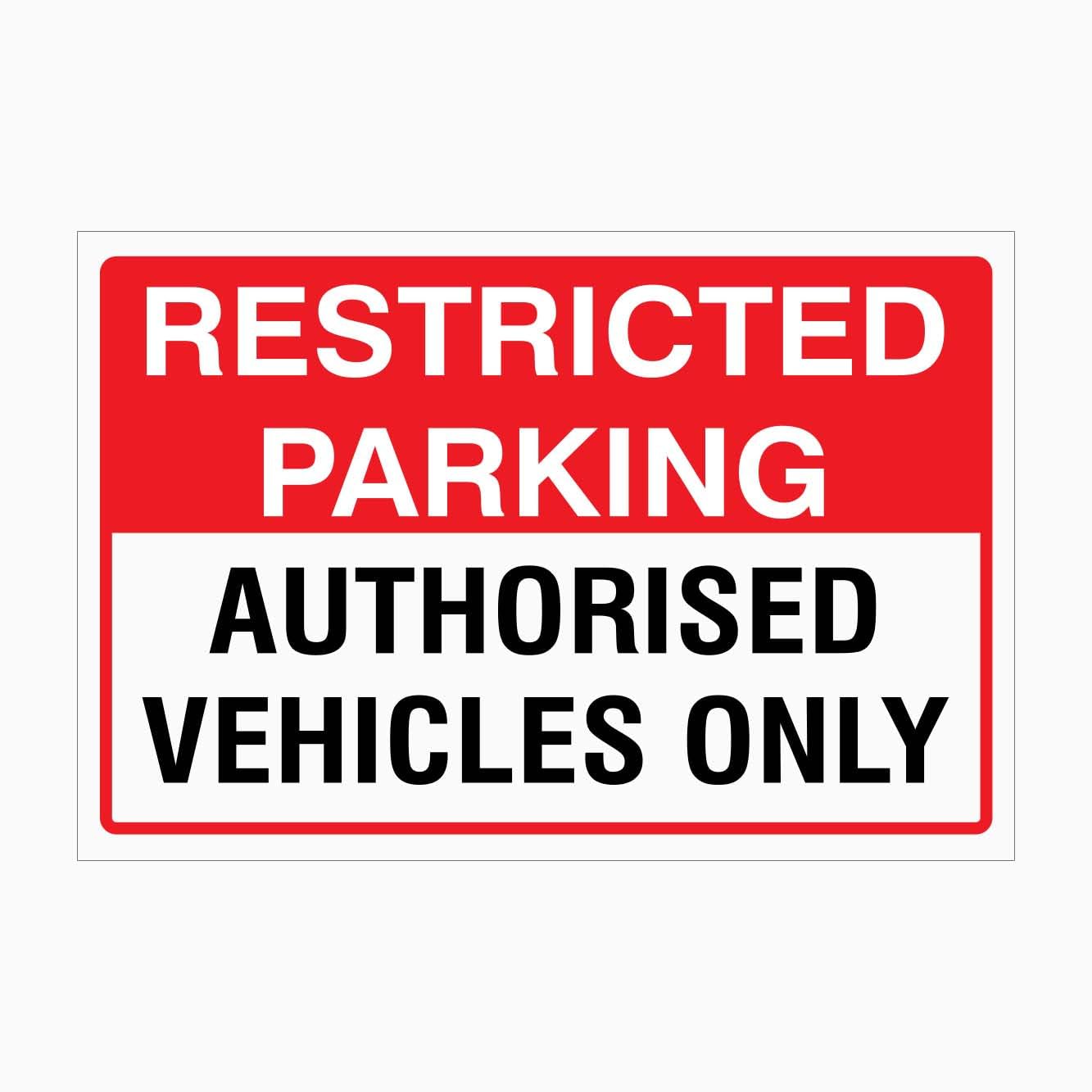 RESTRICTED PARKING AUTHORISED VEHICLES ONLY Sign, 12x8 Metal Tin Sign, Parking for authorised vehicles only.