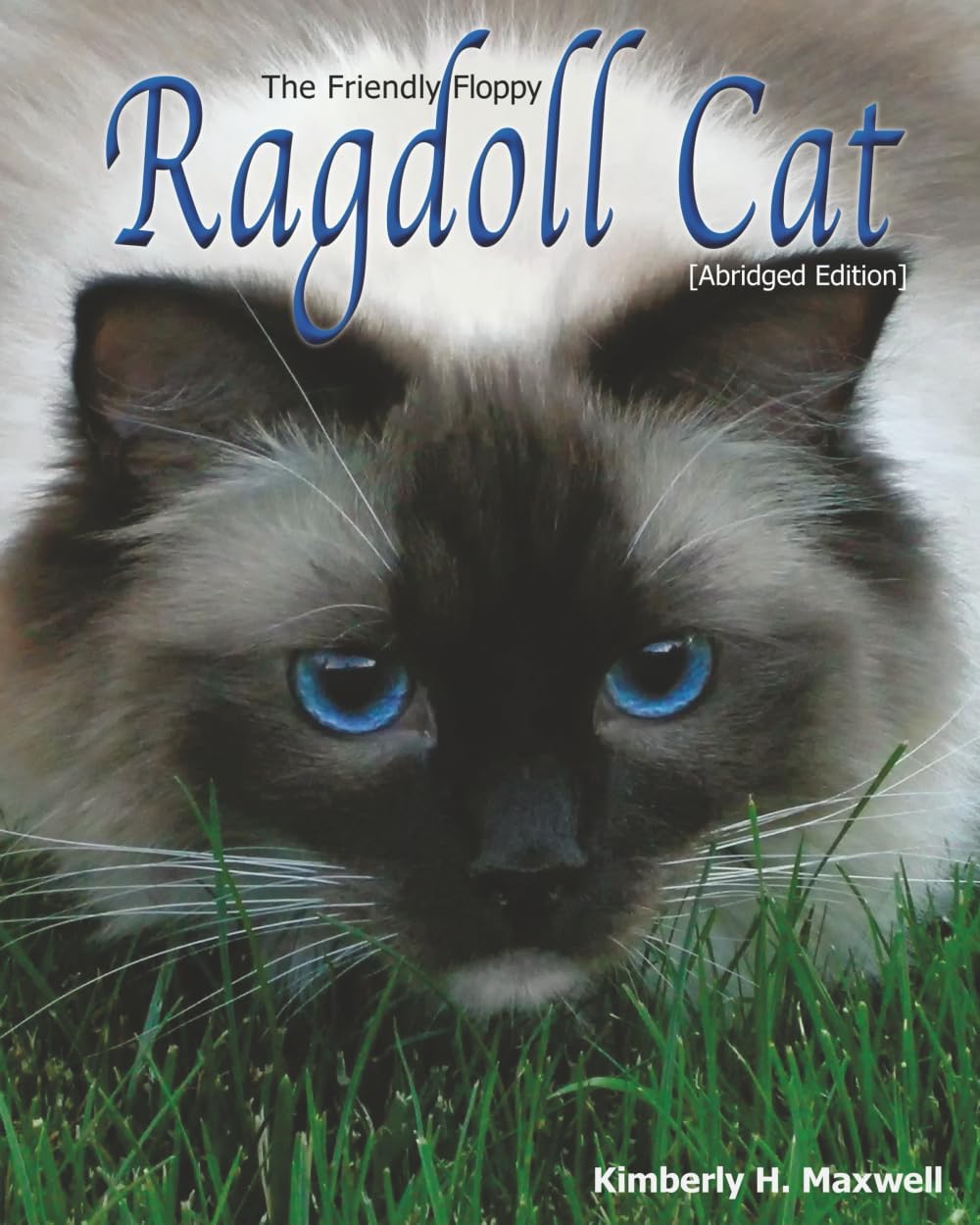 The Friendly Floppy Ragdoll Cat: Abridged Edition