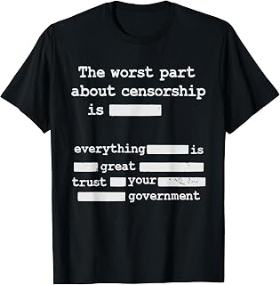 Libertarian Anti Censorship Small Government -The Worst Part T-Shirt