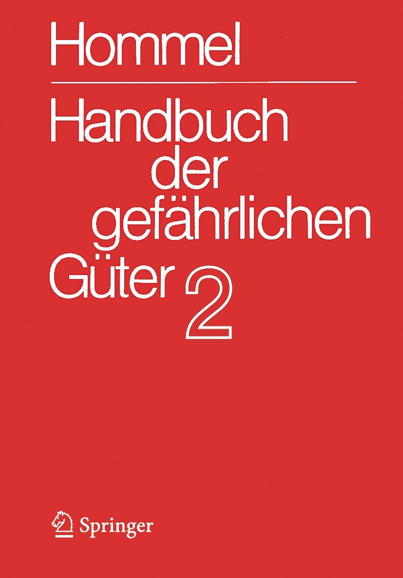 Handbuch der gefährlichen Güter. Band 2: Merkblätter 415-802 (Hommel,G.(Hg):Hdb gefährl.Güter (Bände), Band 2)