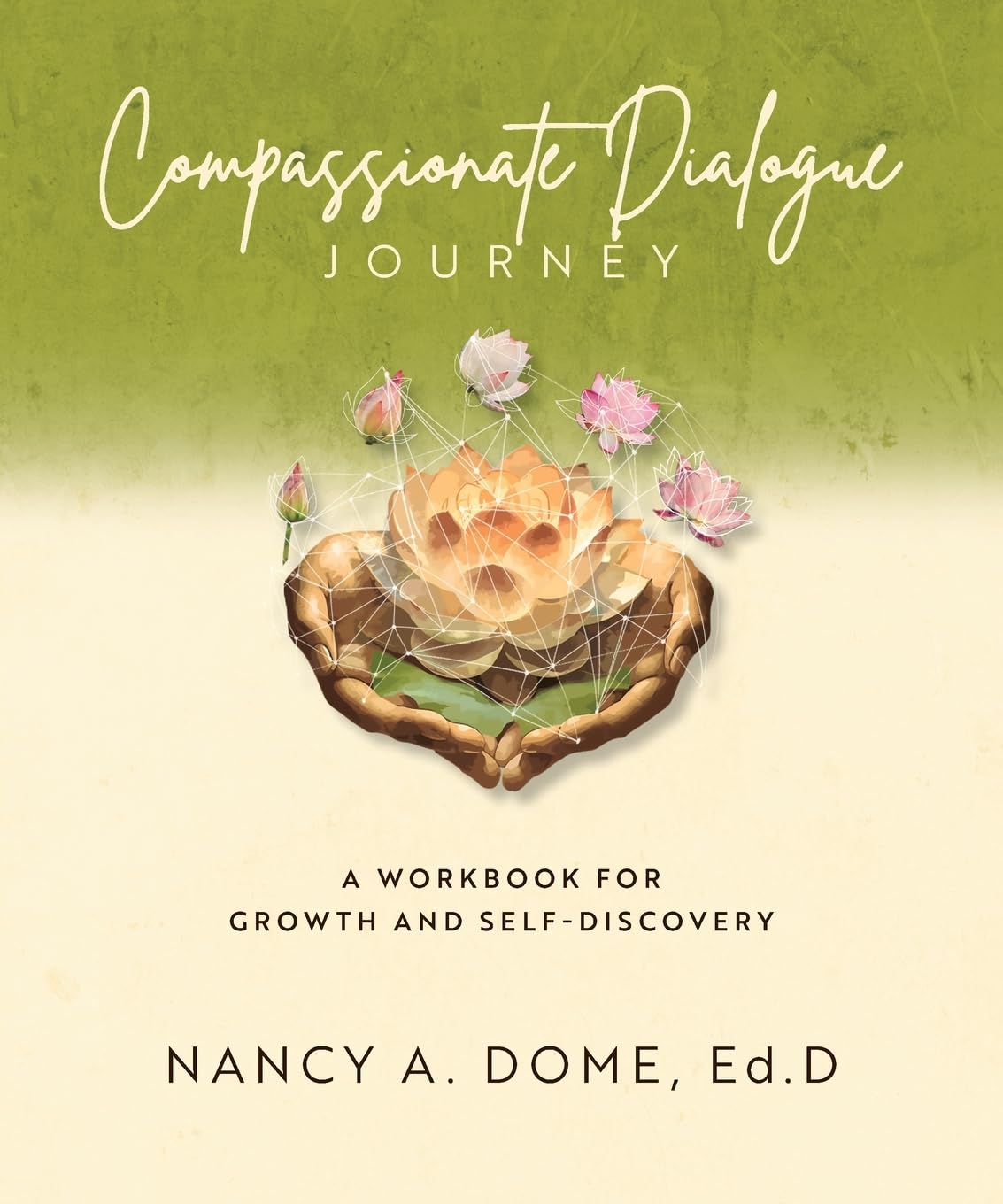 Compassionate Dialogue Journey: A Workbook for Growth and Self-Discovery
