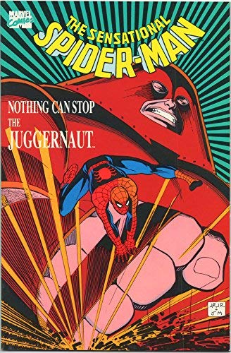 The Sensational Spider-Man : Nothing Can Stop the Juggernaut