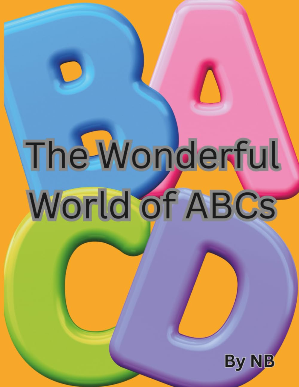 The Wonderful World of ABCs: For Preschool, Pre-K, and Kindergarten | Fun Early Learning with Tracing Practice and Coloring Pages