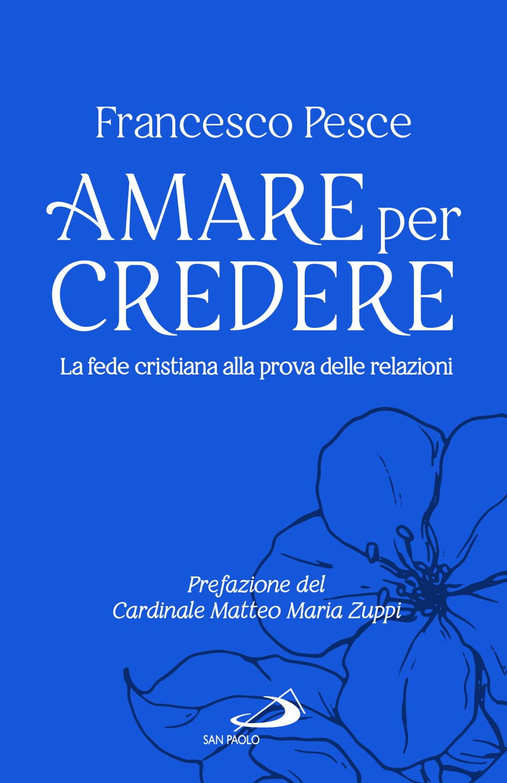 Amare Per Credere. La Fede Cristiana Alla Prova Delle Relazioni - 4