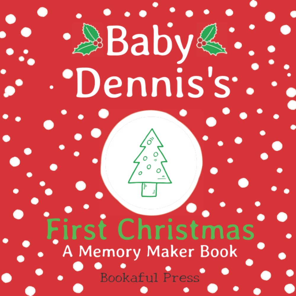 Baby Dennis's First Christmas: A DIY Christmas Memory Maker Book