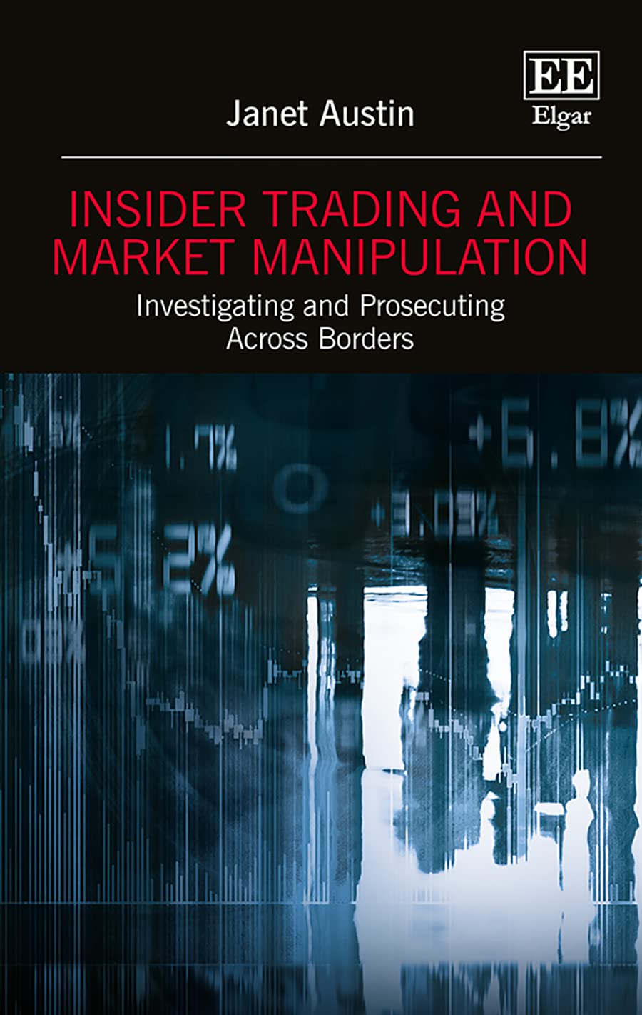 Buy Insider Trading and Market Manipulation: Investigating and Prosecuting Across Borders — BookShops.in