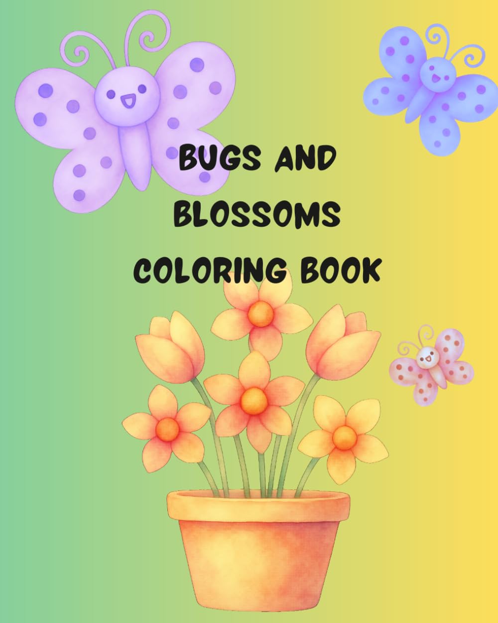 Bugs and Blossoms Coloring Book: Cute Garden Friends Waiting for Your Colors
