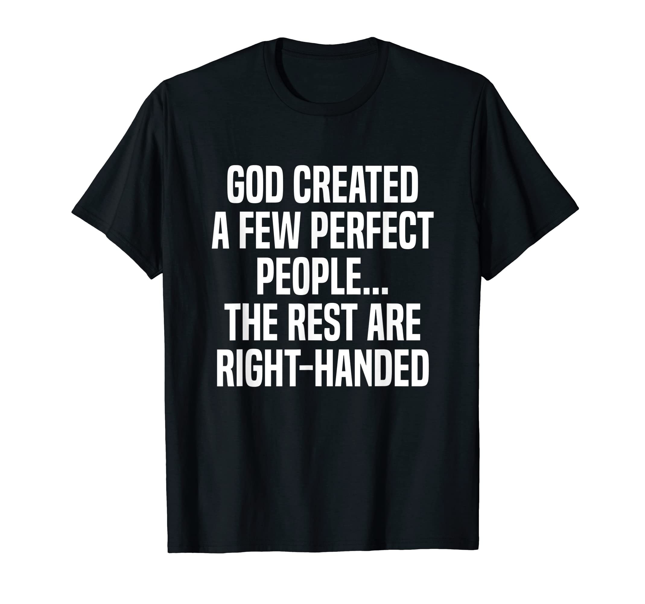 Funny Left Handed Gifts for a Proud LeftyLefty Gift Funny Left Handed T-ShirtOEKO-TEX STANDARD 100