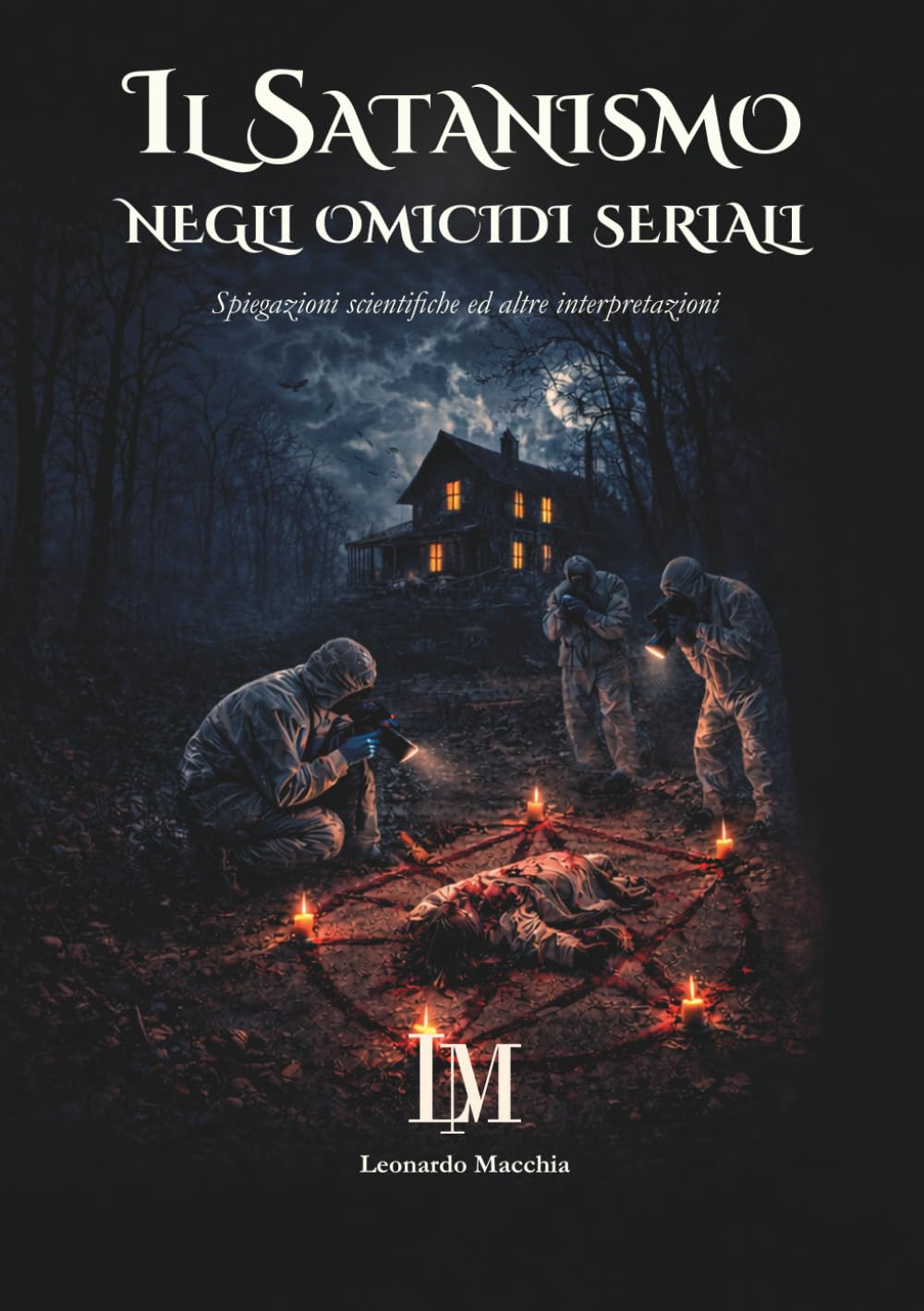 Il satanismo negli omicidi seriali: Spiegazioni scientifiche ed altre interpretazioni