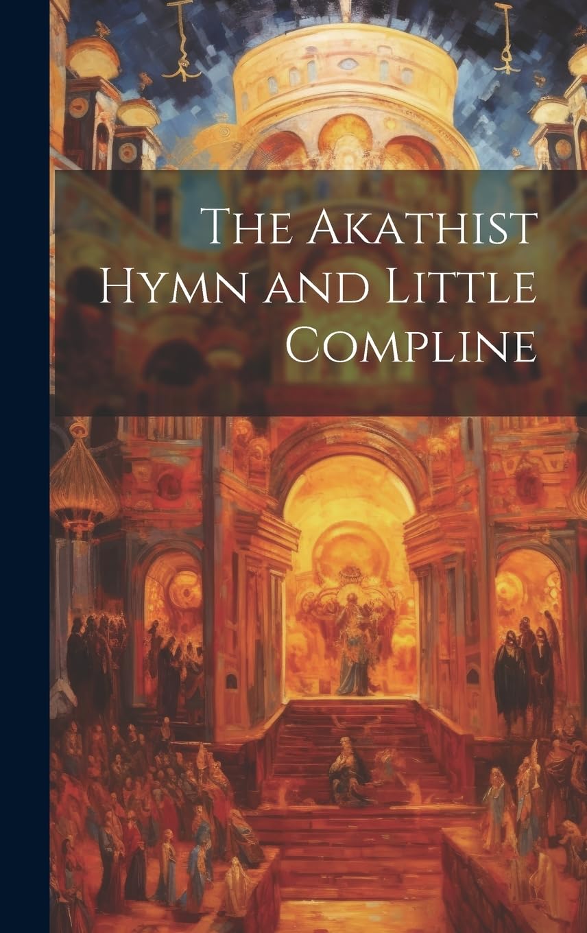 Hymne Acathiste et Petites Complies pour surmonter le stress par la prière
