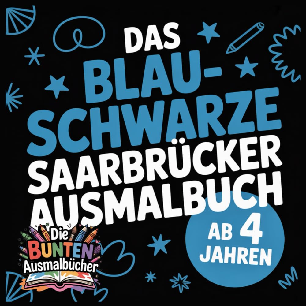 Das blau-schwarze Saarbrücker Ausmalbuch (Die bunten Ausmalbücher)
